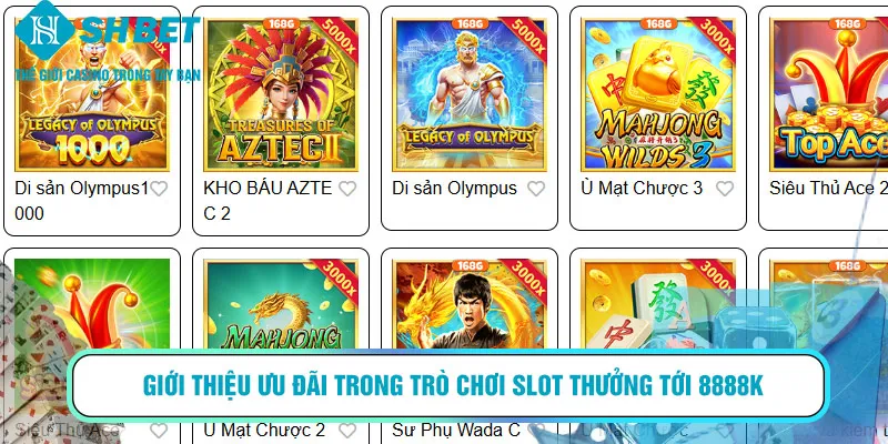 Giới thiệu ưu đãi trong trò chơi slot thưởng tới 8888K